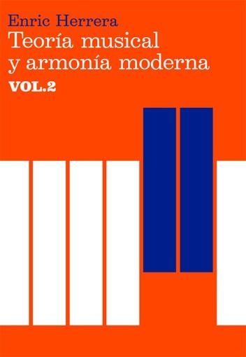 TEORIA MUSICAL Y ARMONIA MODERNA VOL.II | 9788485855452 | ENRIC HERRERA