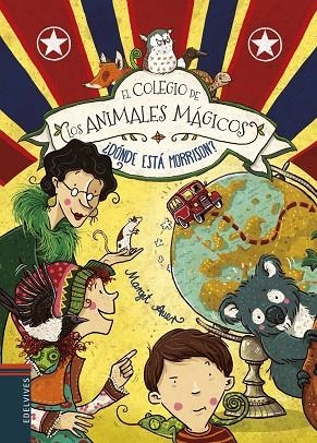 EL COLEGIO DE LOS ANIMALES MAGICOS 7 DONDE ESTA MORRISON? | 9788414010877 | MARGIT AUER & NINA DULLECK