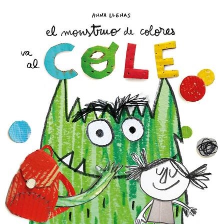 EL MONSTRUO DE COLORES VA AL COLE | 9788494883248 | ANNA LLENAS