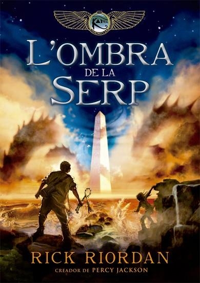 LES CRONIQUES DE KANE 03 L'OMBRA DE LA SERP | 9788424662981 | RICK RIORDAN