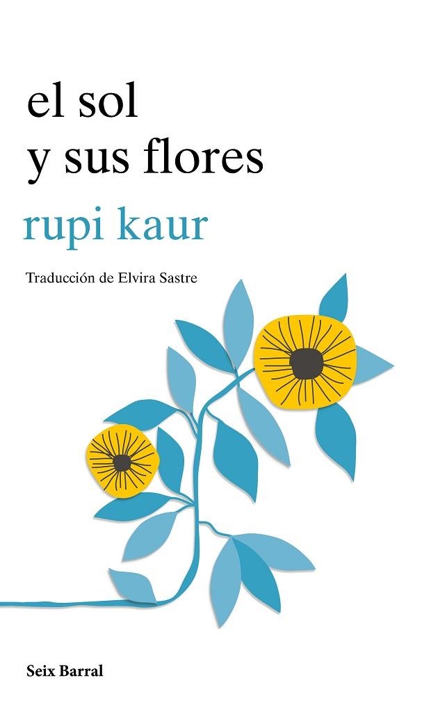 EL SOL Y SUS FLORES | 9788432234057 | Rupi Kaur