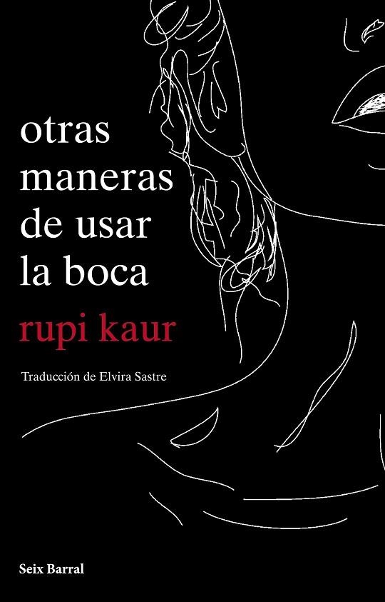 OTRAS MANERAS DE USAR LA BOCA | 9788432234064 | Rupi Kaur