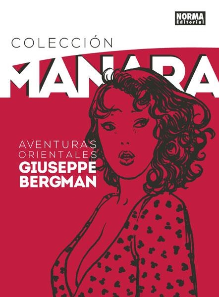 COLECCION MANARA 06 AVENTURAS ORIENTALES GIUSEPPE BERGMAN | 9788467932126 | MILO MANARA