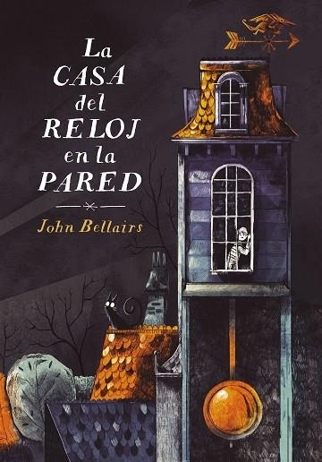 LA CASA DEL RELOJ EN LA PARED | 9788420433608 | JOHN BELLAIRS