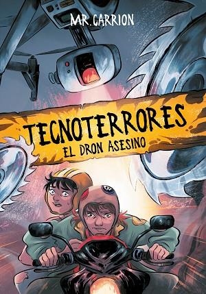 TECNOTERRORES 01 EL DRON ASESINO | 9788417424145 | MR. CARRION