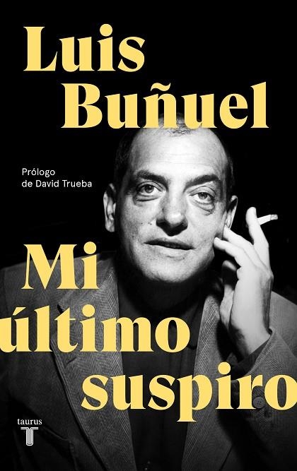 MI ULTIMO SUSPIRO | 9788430619870 | LUIS BUÑUEL