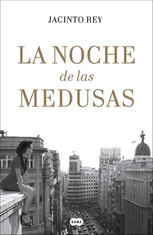 LA NOCHE DE LAS MEDUSAS | 9788491291428 | JACINTO REY