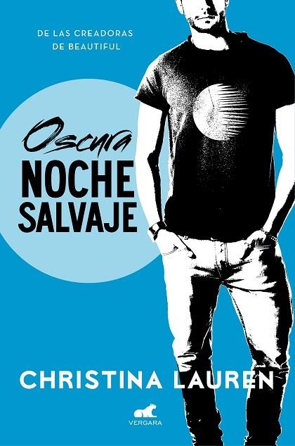 OSCURA NOCHE SALVAJE | 9788416076628 | CHRISTINA LAUREN