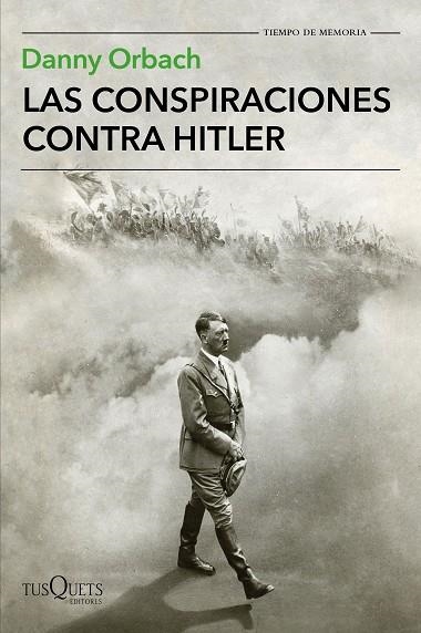 LAS CONSPIRACIONES CONTRA HITLER | 9788490665633 | DANNY ORBACH