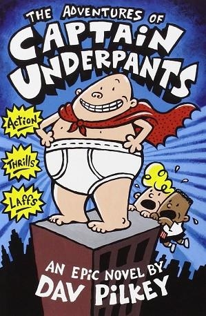 THE ADVENTURES OF CAPTAIN UNDERPANTS | 9780439014571 | DAV PILKEY