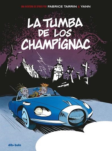 LA TUMBA DE LOS CHAMPIGNAC | 9788417294120 | FABRICE TARRIN & YANN