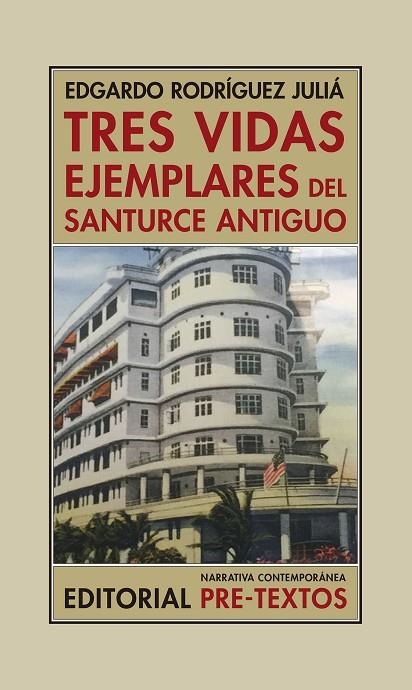 TRES VIDAS EJEMPLARES DEL SANTURCE ANTIGUO | 9788417143336 | EDGARDO RODRIGUEZ JULIA