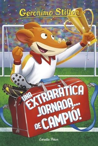 Geronimo Stilton 35 Una extraratica jornada de campio | 9788491376101 | Geronimo Stilton