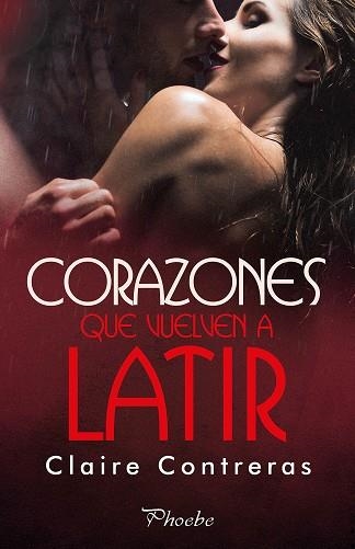 CORAZONES QUE VUELVEN A LATIR | 9788416970896 | CLAIRE CONTRERAS