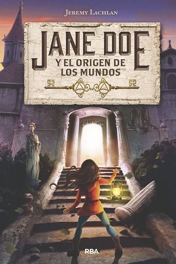 JANE DOE Y EL ORIGEN DE LOS MUNDOS | 9788427213951 | JEREMY LACHLAN