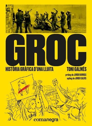 GROC HISTORIA GRAFICA D’UNA LLUITA | 9788417188566 | TONI GALMES