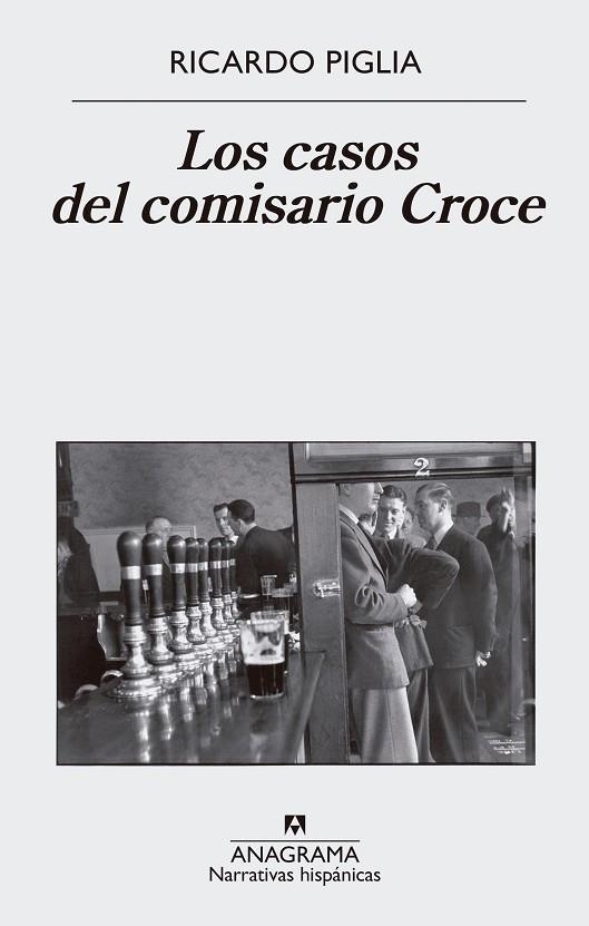 LOS CASOS DEL COMISARIO CROCE | 9788433998606 | RICARDO PIGLIA