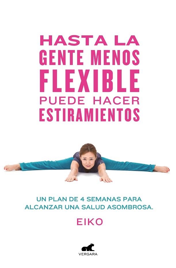 HASTA LA GENTE MENOS FLEXIBLE PUEDE HACER ESTIRAMIENTOS | 9788416076796 | EIKO