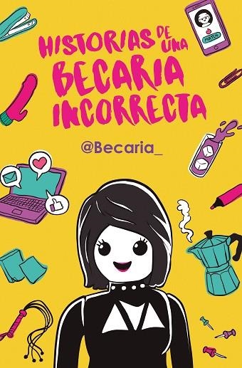 HISTORIAS DE UNA BECARIA INCORRECTA | 9788417001391 | @BECARIA