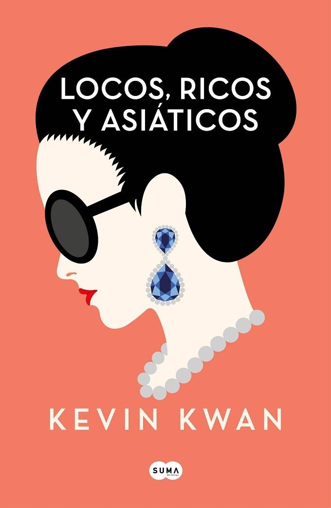 LOCOS RICOS Y ASIATICOS | 9788491292692 | KEVIN KWAN