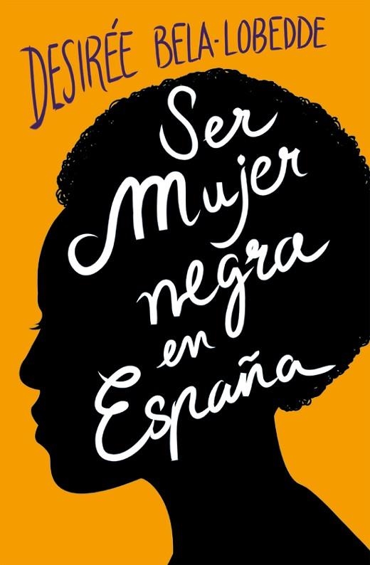 SER MUJER NEGRA EN ESPAÑA | 9788417001650 | DESIREE BELA LOBEDDE