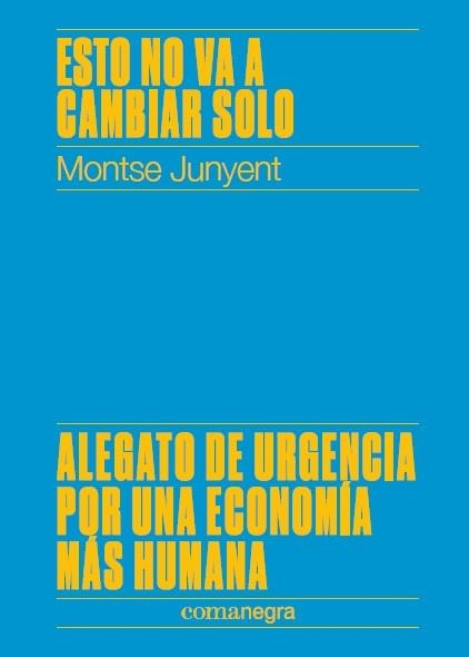 ESTO NO VA A CAMBIAR SOLO | 9788417188450 | MONTSE JUNYENT