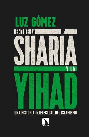 ENTRE LA SHARIA Y LA YIHAD | 9788490975312 | LUZ GOMEZ GARCIA