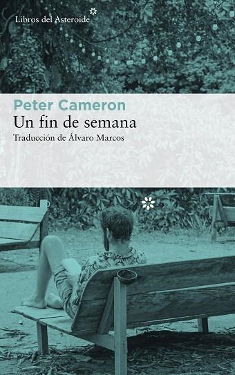 UN FIN DE SEMANA | 9788417007553 | PETER CAMERON