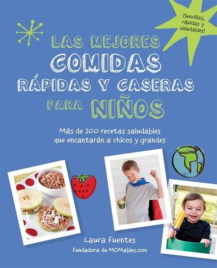 MEJORES COMIDAS RAPIDAS Y CASERAS PARA NIÑOS | 9780857628138 | FUENTES LAURA