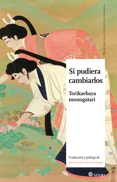 SI PUDIERA CAMBIARLOS | 9788417419028 | TORIKAEBAYA MONOGATARI