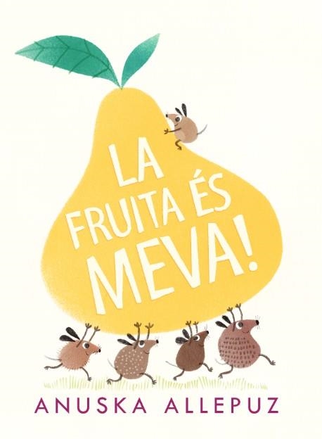 LA FRUITA ES MEVA | 9788416394975 | ANUSKA ALLEPUZ