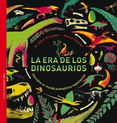 LA ERA DE LOS DINOSAURIOS | 9788417308759 | DR STEVE BRUSATTE & DANIEL CHESTER