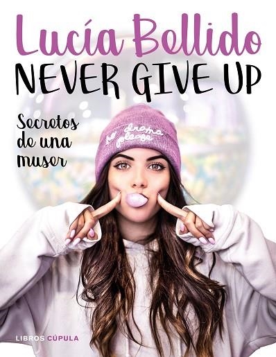 NEVER GIVE UP | 9788448024970 | LUCIA BELLIDO