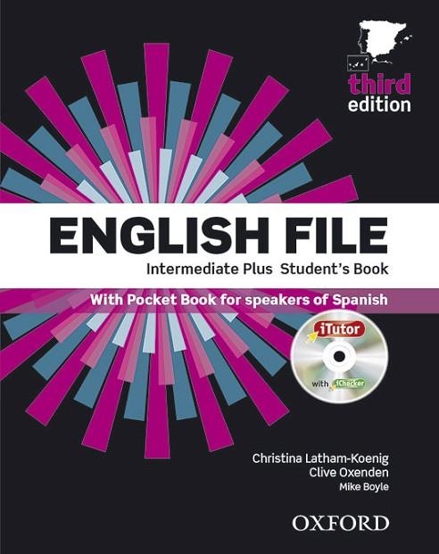 ENGLISH FILE INTERMEDIATE PLUS  STUDENT'S BOOK + ITUTOR THIRD EDITION | 9780194558303 | CHRISTINA LATHAM-KOENIG