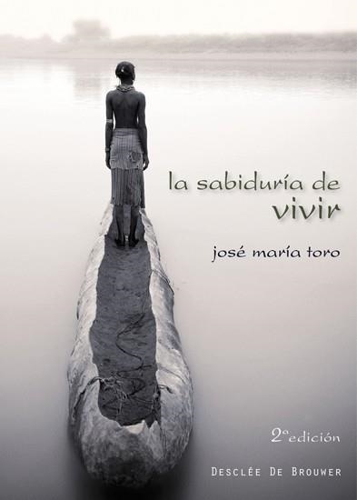 LA SABIDURIA DE VIVIR | 9788433034410 | JOSE MARIA TORO