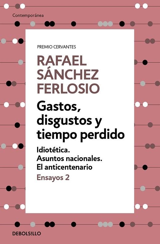 Gastos disgustos y tiempo perdido Ensayos 2 | 9788466342391 | Rafael Sanchez Ferlosio