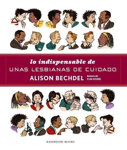 Lo indispensable de unas lesbianas de cuidado | 9788439729310 | Alison Bechdel