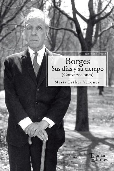 BORGES SUS DIAS Y SU TIEMPO | 9789569043888 | MARIA ESTHER VAZQUEZ