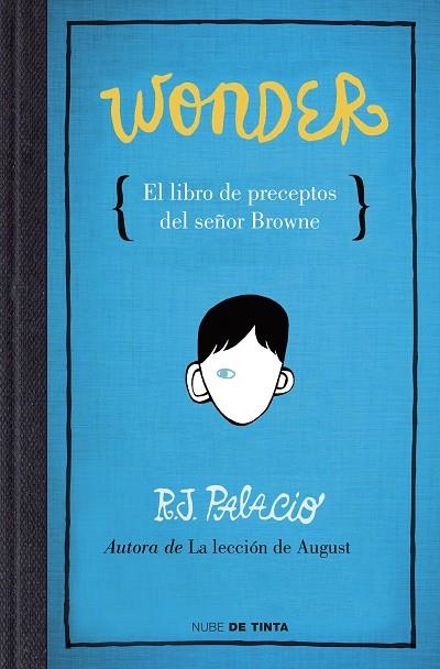 WONDER EL LIBRO DE PRECEPTOS DEL SEÑOR BROWNE | 9788415594376 | R. J. PALACIO