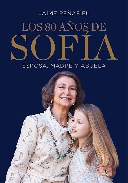 LOS 80 AÑOS DE SOFIA | 9788417338169 | JAIME PEÑAFIEL