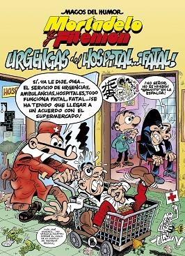 MORTADELO Y FILEMON URGENCIAS DEL HOSPITAL... ¡FATAL! | 9788402421487 | FRANCISCO IBAÑEZ