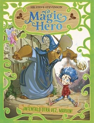 MAGIC HERO 01 INTENTALO OTRA VEZ MARVIN | 9788424663322 | SIR STEVE STEVENSON