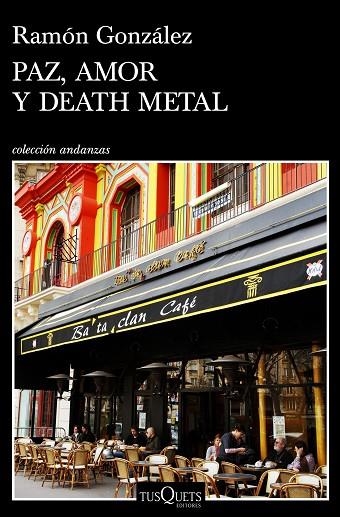 PAZ AMOR Y DEATH METAL | 9788490665961 | RAMON GONZALEZ