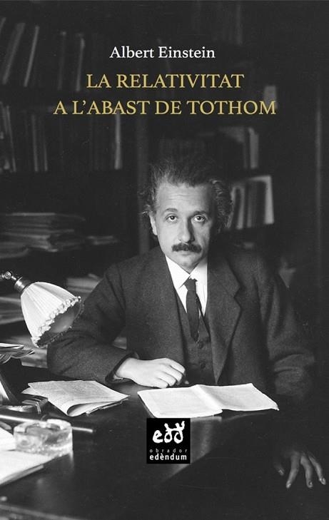 LA RELATIVITAT A L'ABAST DE TOTHOM | 9788494756641 | ALBERT EINSTEIN