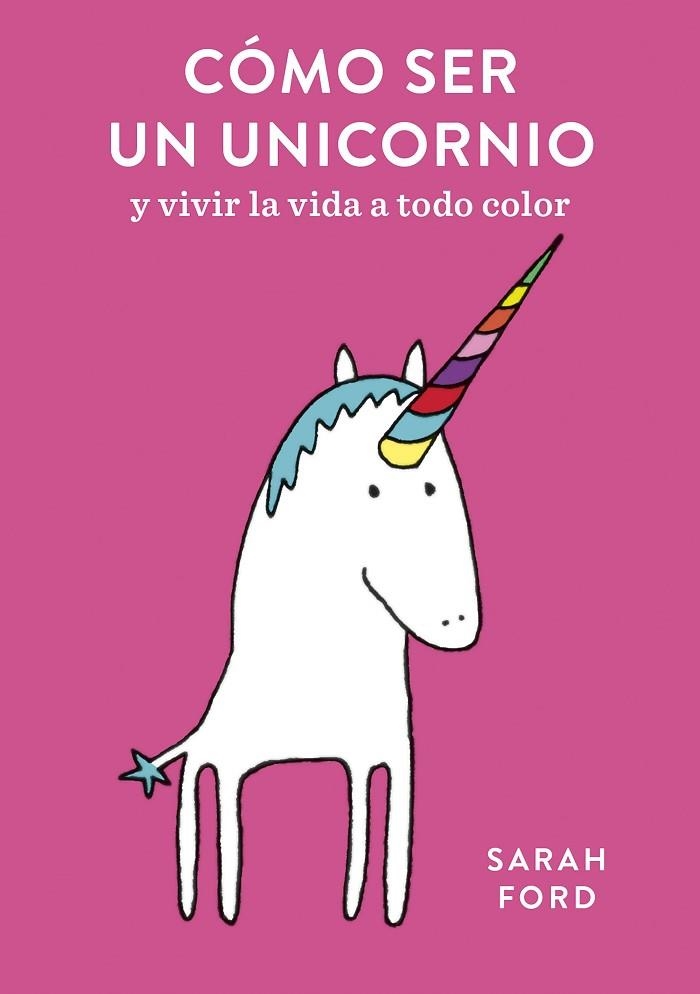 COMO SER UN UNICORNIO | 9788408192299 | SARAH FORD