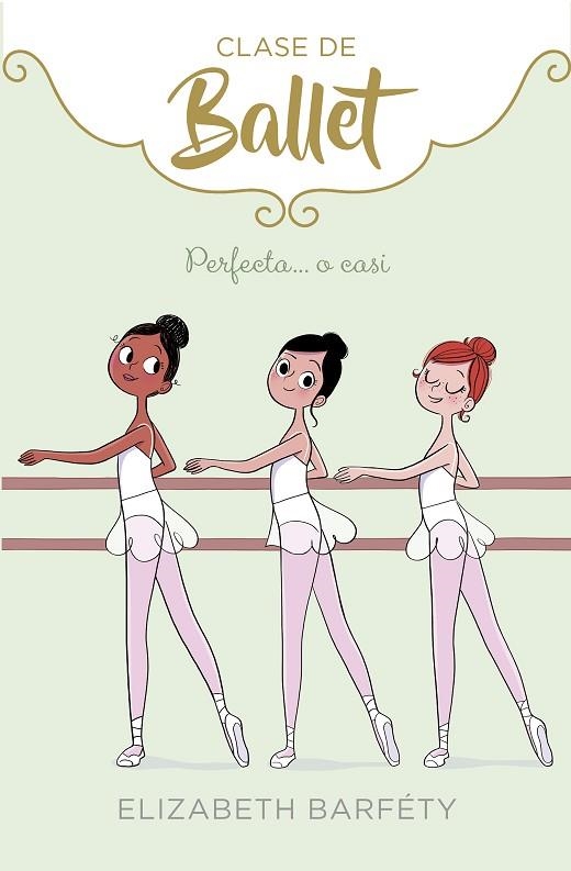 CLASE DE BALLET 02 PERFECTA... O CASI | 9788417460419 | ELIZABETH BARFETY