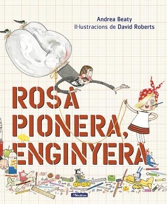 ROSA PIONERA ENGINYERA | 9788448850975 | ANDREA BEATY & DAVID ROBERTS