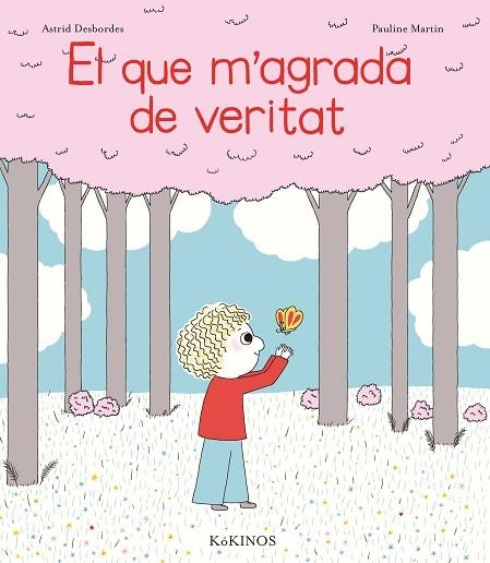 EL QUE M'AGRADA DE VERITAT | 9788417074364 | ASTRID DESBORDES & PAULINE MARTIN