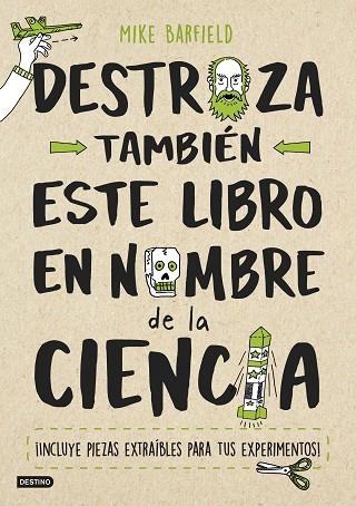 DESTROZA TAMBIEN ESTE LIBRO EN NOMBRE DE LA CIENCIA | 9788408193203 | MIKE BARFIELD