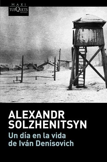 UN DIA EN LA VIDA DE IVAN DENISOVICH | 9788490665824 | ALEXANDR SOLZHENITSYN